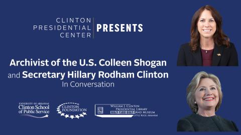 Archivist of the U.S. Colleen Shogan and Hillary Rodham Clinton in conversation 
